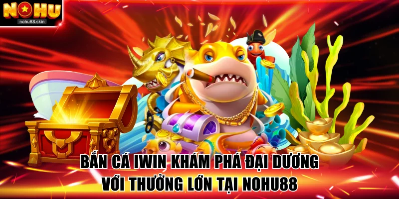 Bắn cá Iwin