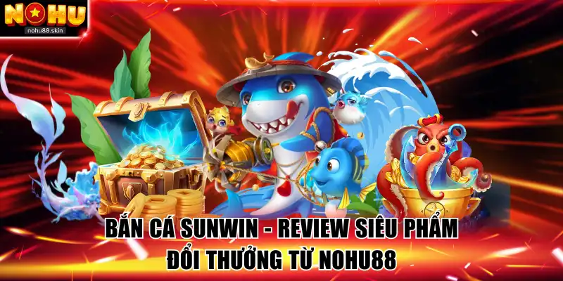 Bắn cá Sunwin