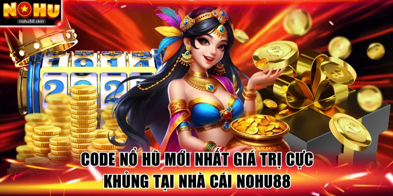 Code nổ hũ