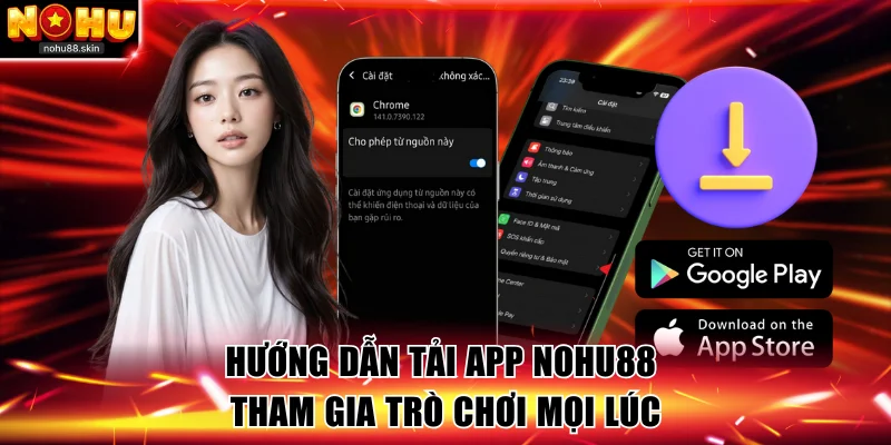 Tải app NOHU88 tham gia trò chơi mọi lúc